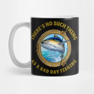 There's No Such Thing as a Bad Day Fishing Mug